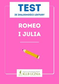 Romeo i Julia Test ze znajomości lektury